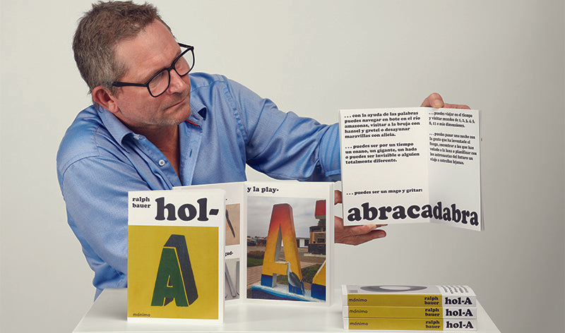 Ralph Bauer y “hol-A”: un libro para pensar visualmente en las palabras que nos rodean
